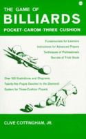 Game of Billiards: Pocket-Carom-Three Cushion 0879803177 Book Cover