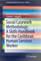 Social Casework Methodology: A Skills Handbook for the Caribbean Human Services Worker 3030273180 Book Cover