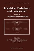 Transition, Turbulence and Combustion: Volume I: Transition Volume II: Turbulence and Combustion (ICASE/LaRC Interdisciplinary Series in Science and Engineering) 0792330854 Book Cover