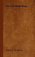 You Can Hook Rugs B004LPASB6 Book Cover