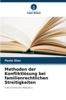 Methoden der Konfliktlösung bei familienrechtlichen Streitigkeiten: Instrumente der Mediation (German Edition) 6208811457 Book Cover