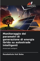 Monitoraggio dei parametri di generazione di energia ibrida su autostrade intelligenti (Italian Edition) 620822313X Book Cover