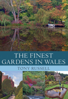 The Finest Gardens in Wales 1445641259 Book Cover