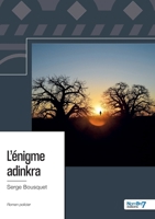 L'énigme adinkra (French Edition) B0DNSH9Y96 Book Cover