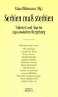 Serbien Muss Sterbien: Wahrheit Und Luge Im Jugoslawischen Burgerkrieg 3923118147 Book Cover