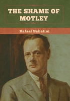 The Shame of Motley 151534374X Book Cover
