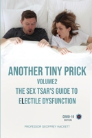 Another Tiny Prick: The Sex Tsar's Guide to Electile Dysfunction 1915662796 Book Cover