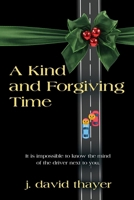 A Kind and Forgiving Time 1958878731 Book Cover