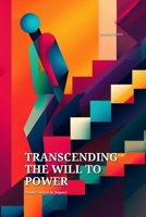 Transcending the Will to Power: From Control to Impact B0CGZ1KS42 Book Cover