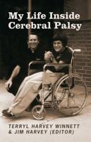 My Life Inside Cerebral Palsy 143279289X Book Cover