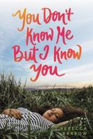 You Don't Know Me but I Know You 0062494198 Book Cover