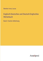 Englisch-Deutsches und Deutsch-Englisches Wörterbuch: Band I Zweite Abtheilung 3382031809 Book Cover