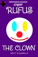 Rufus The Clown B08L5ZRWLT Book Cover