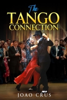 THE TANGO CONNECTION: Listening Through Movement B0F1LLJVMK Book Cover