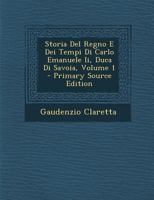 Storia Del Regno E Dei Tempi Di Carlo Emanuele Ii, Duca Di Savoia, Volume 1 1287943268 Book Cover