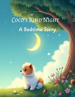 Coco's Kind Night: A Storybook for a toddler: A Bedtime Story B0GK8WMP8D Book Cover