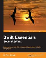 Swift Essentials - Second Edition 1785888870 Book Cover