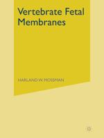 Vertebrate Fetal Membranes: Comparative Ontogeny and Morphology; Evolution; Phylogenetic Significance; Basic Functions; Research Opportunities 1349090670 Book Cover
