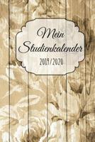 Mein Studienkalender 2019 - 2020: Studienplaner Studentenplaner f�r das Studium. Ein Wochenplaner, Kalender f�r Studenten und Dozenten. Einfacher Terminkalender, Wochenplaner und modischer Organiser v 1097130436 Book Cover