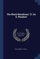 The Black Mendicant, Tr. by E. Plunkett 1297873254 Book Cover