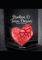 BROKEN AND TORN DOWN B0GPFRL9C5 Book Cover