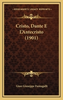 Cristo, Dante E L'Antecristo (1901) 1165906821 Book Cover