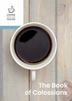 The Book of Colossians 163257344X Book Cover