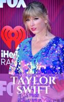 Taylor Swift: A Taylor Swift Biography 1099879779 Book Cover