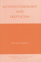 Metaepistemology and Skepticism 0847681076 Book Cover