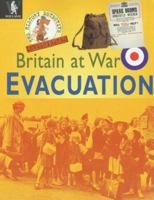 Evacuation (History Detective Investigates: Britain at War) 075022844X Book Cover