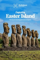 Capturing Easter Island 1712295306 Book Cover