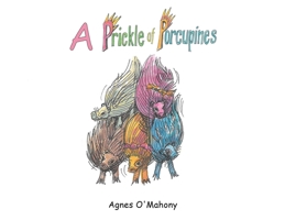 A Prickle of Porcupines 1398481645 Book Cover