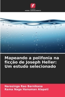 Mapeando a polifonia na ficção de Joseph Heller: Um estudo selecionado (Portuguese Edition) 6208540763 Book Cover