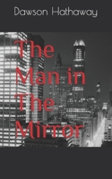 The Man in The Mirror B08GG2RQYD Book Cover