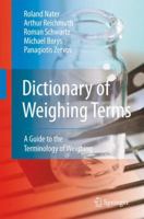 Dictionary of Weighing Terms: A Guide to the Terminology of Weighing 3642020135 Book Cover