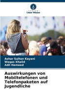 Auswirkungen von Mobiltelefonen und Telefonpaketen auf Jugendliche 6206713903 Book Cover