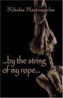 By The String Of My Rope 1413741428 Book Cover