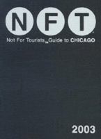 Not for Tourists Guide to Chicago 2003 0967230365 Book Cover
