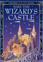 Make This Wizard's Castle (Cut-Out Models) 0794500161 Book Cover