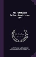 ABC Pathfinder Railway Guide, Issue 390 1175455776 Book Cover