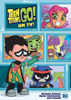 Teen Titans Go! on Tv! 1799503755 Book Cover