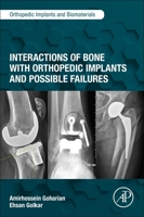 Interactions of Bone with Orthopedic Implants and Possible Failures 0323954103 Book Cover