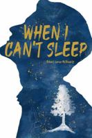 When I Can't Sleep 0996155856 Book Cover