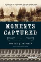 Moments Captured 1468300482 Book Cover
