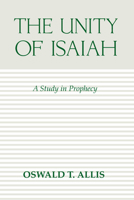 The Unity of Isaiah 0875521053 Book Cover