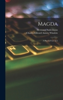 Magda: A Play in Four Acts 9356577307 Book Cover