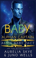 Baby For The Alphan Captain B0BZP95N4L Book Cover