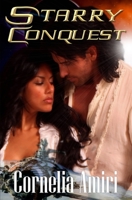 Starry Conquest: Forbidden love...so strong...it spans the universe. B0BS91RPLD Book Cover