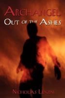 Archangel: Out of the Ashes 1434337685 Book Cover