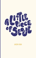 A Little Piece of Seoul 5*8 1006558780 Book Cover